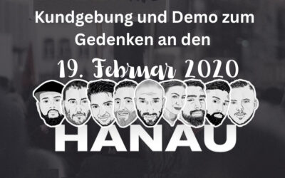 19. Februar Hanau-Gedenken – Erinnern heißt: Verändern